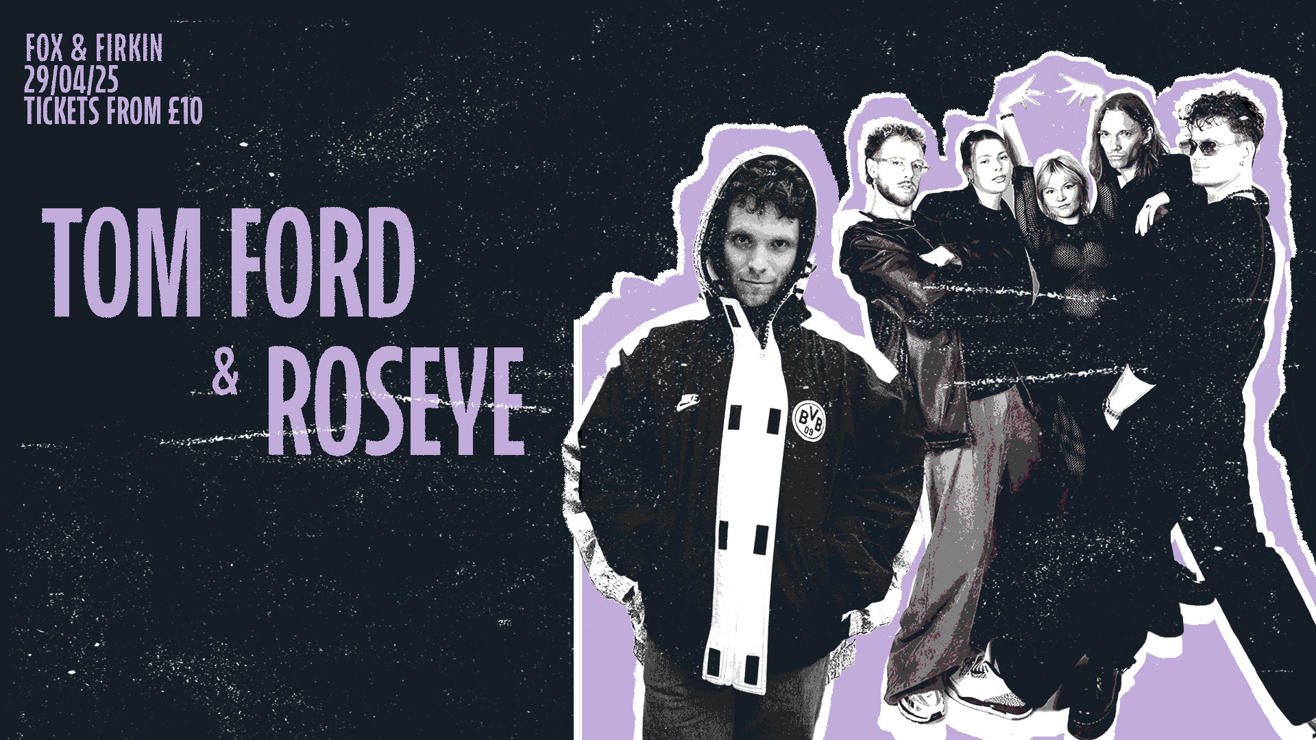 Tom Ford & Roseye (Double Headline Show)