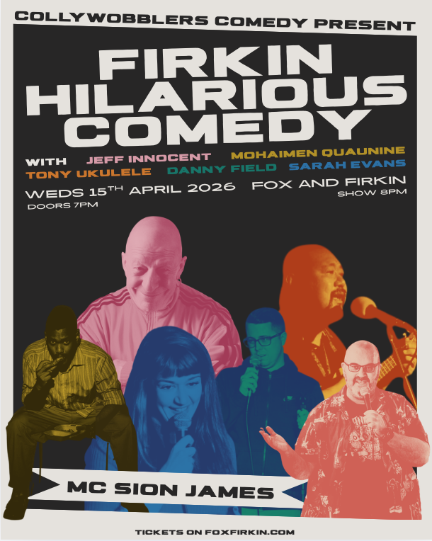 Collywobblers Comedy present Firkin Hilarious Comedy