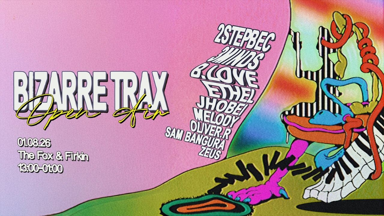 Bizarre Trax Open Air – Fox and Firkin