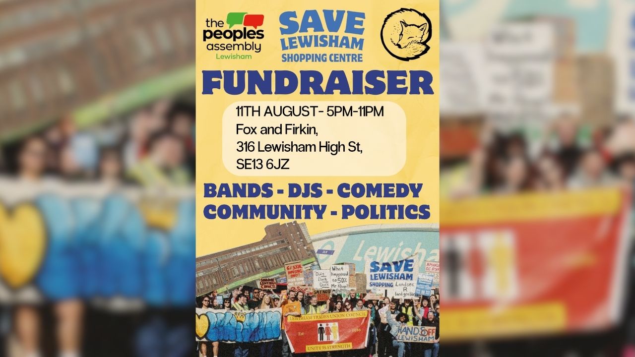 Save Lewisham Shopping Centre Campaign Fundraiser